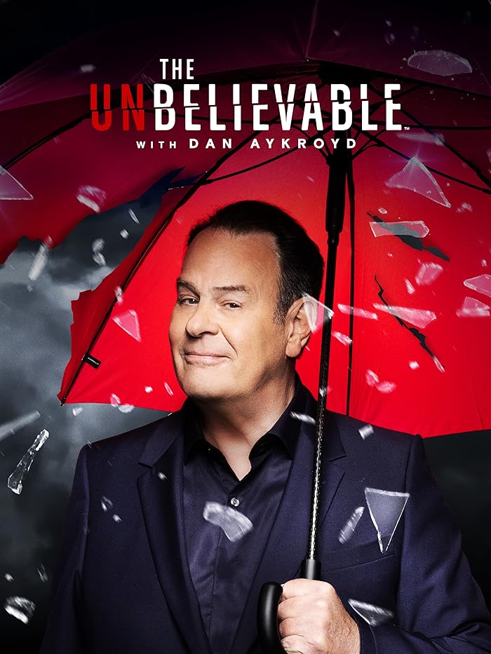 مسلسل The Unbelieveable with Dan Aykroyd الموسم الاول الحلقة 1
